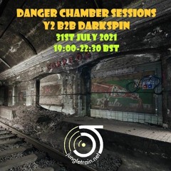 Danger Chamber Sessions (Jungletrain.net) - Y2 B2B Darkspin 31st July 2021