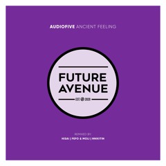 Audiofive - Ancient Feeling (Breaks Mix) [Future Avenue]