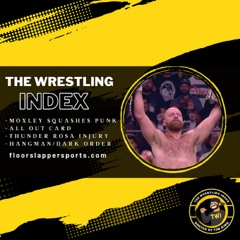The Wrestling Index Podcast | AEW Dynamite Fallout August 25th 2022