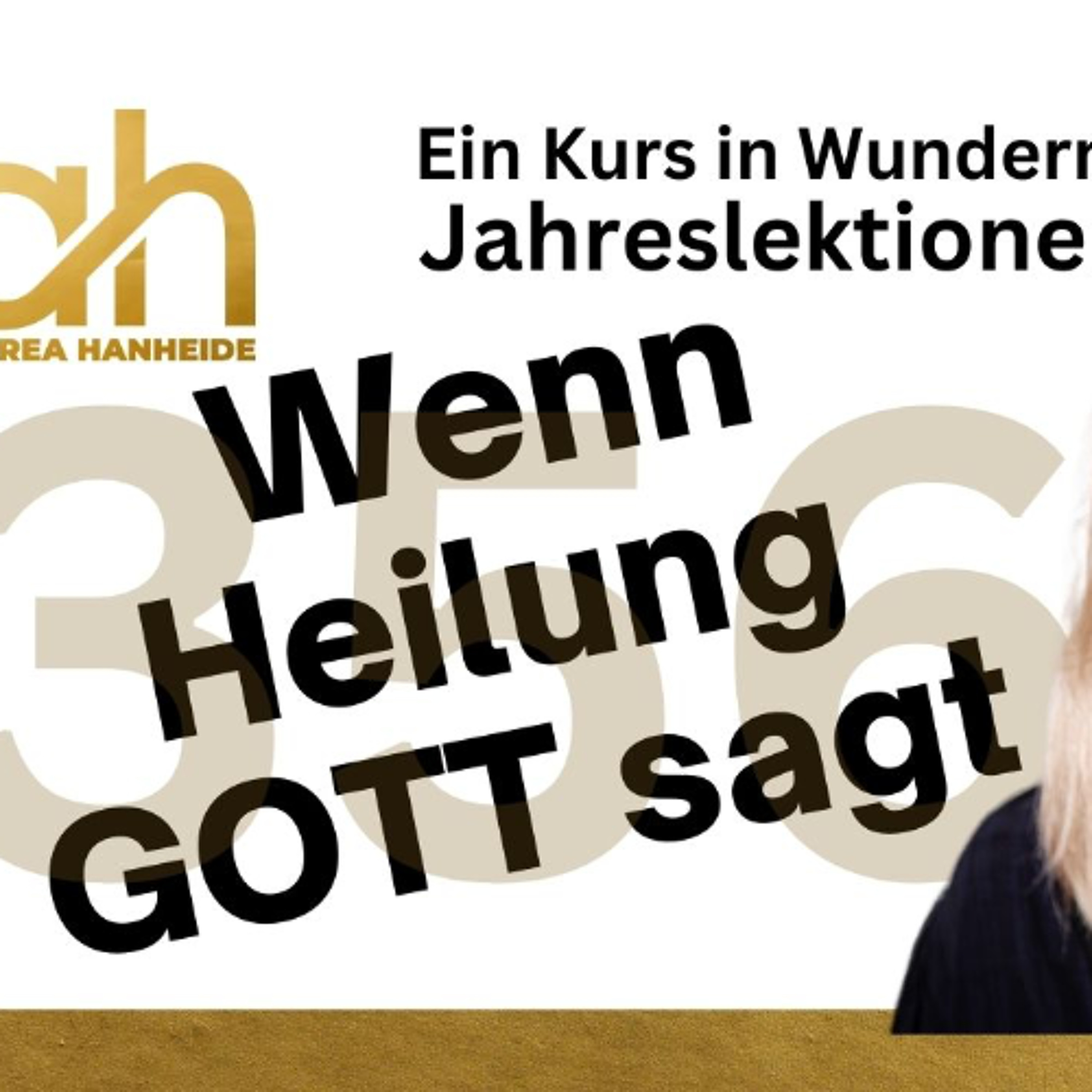Lektion 356 Wenn Heilung GOTT sagt - EKIW episode artwork