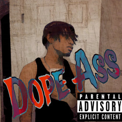 Dope Ass