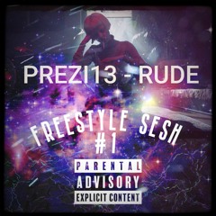 RUDE ( Prod. by Prezi13 )