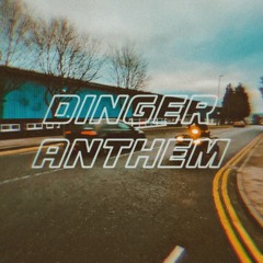 Dinger Anthem