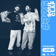 Traxsource LIVE! #326 with Soul Clap