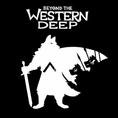 Beyond the Western Deep | Main Theme