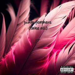 pink feathers (take all)
