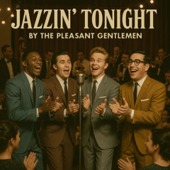 The Pleasant Gentlemen - Jazzin' Tonight