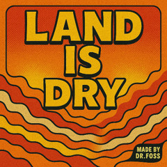 The land is dry