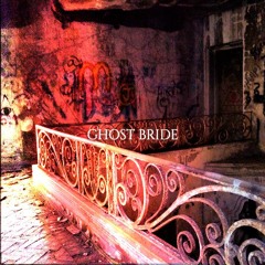 GHOST BRIDE