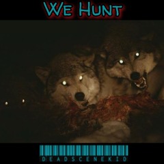 We Hunt