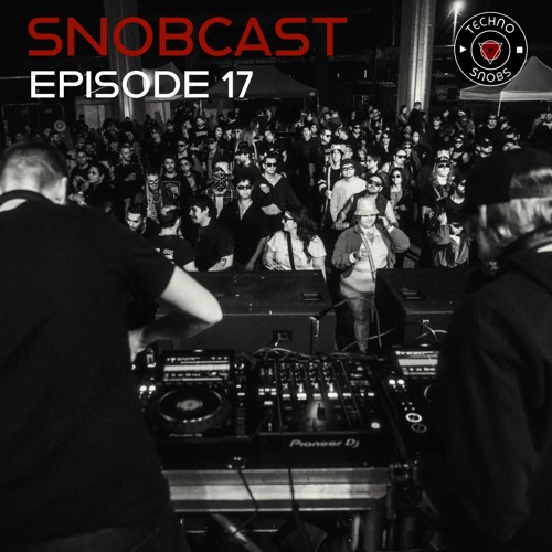 Snobcast | Episode 17 | DBOT B2B 3Star @ Obsidian 2024