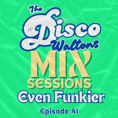 EP41 - DW Mix Sessions Even Funkier 22nd Feb '26
