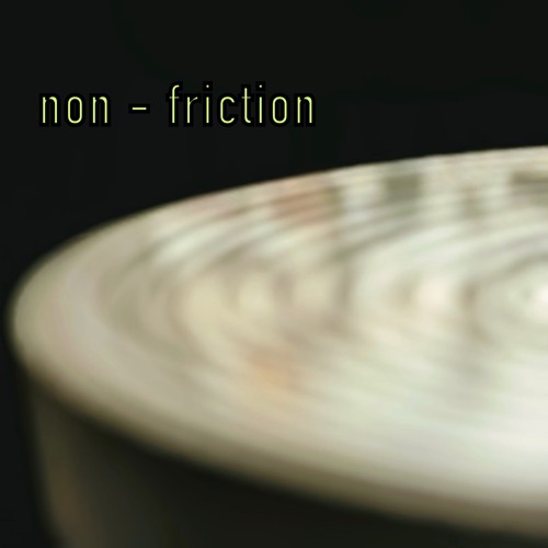Non - Friction (XL3)
