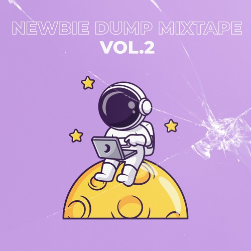 NEWBIE DUMP MIXTAPE VOL.2