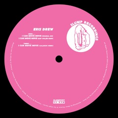 Eris Drew - I Can Move Move (Incl. Baby Rollén & Gallegos Remixes) (SLUMP007)