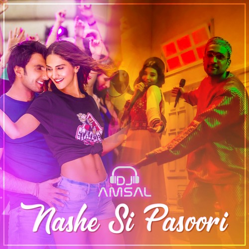 Stream Nashe Si Pasoori by DJ Amsal | Listen online for free on SoundCloud