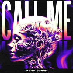 Mert Yonar - Call Me