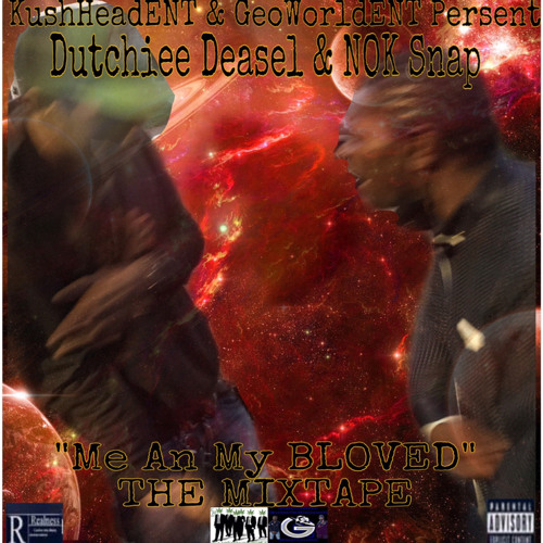 NOK Snap Ft Dutchiee Deasel-Me An My Beloved