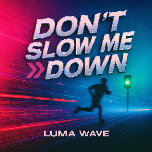 Don’t slow me down