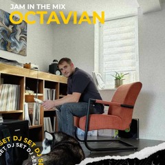 Jam In The Mix - Octavian    |  08/12/23