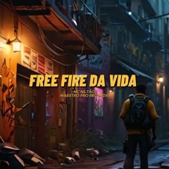 Mc Niltão - Fre Fire Da Vida (Maestro pro records)