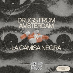 MAU P X JUANES - DRUGS FROM AMSTERDAM X CAMISA NEGRA (CRAZYMASHUP)