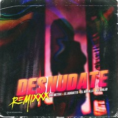 Desnudate (Mark T Extended Remix) - Big Metra, El Bogueto, El Malilla, VV Brujo