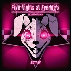 Five Nights At Freddy's - Security Breanch (Astray)/ Remix OD