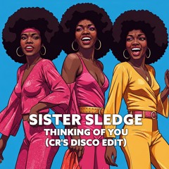 Sister Sledge - Thinking Of You (Clemens Rumpf's Disco Re-Edit)(320kbs)
