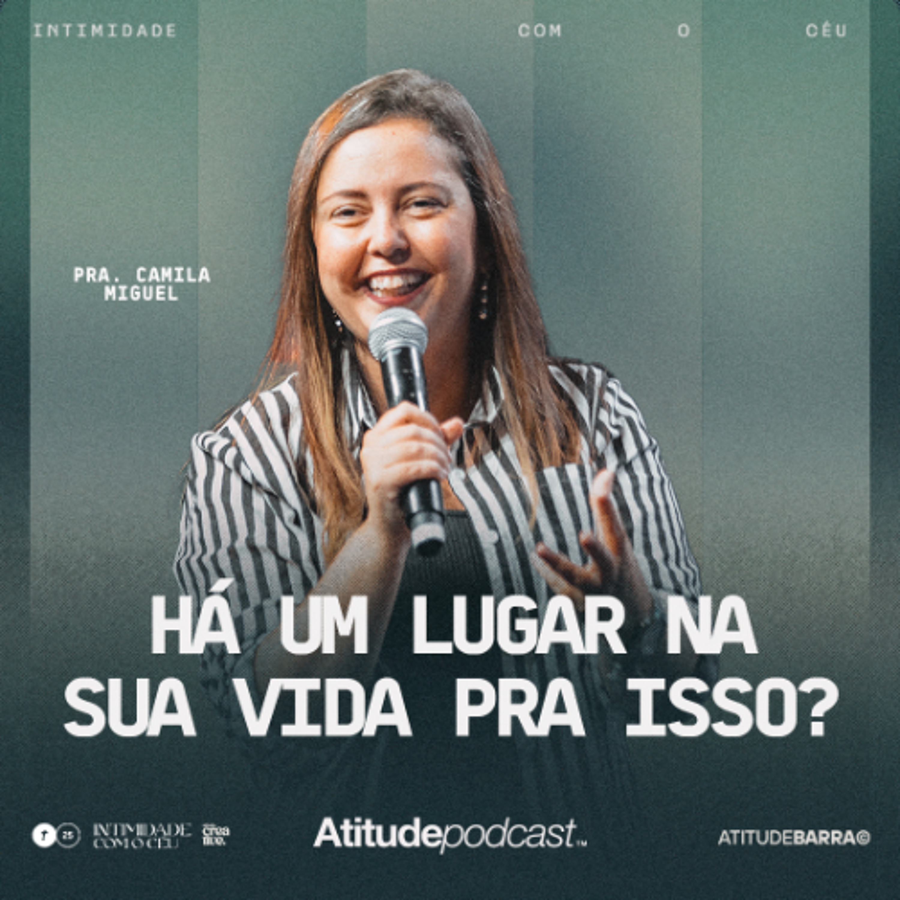 Há lugar na sua vida pra isso? | Pra. Camila Miguel episode artwork