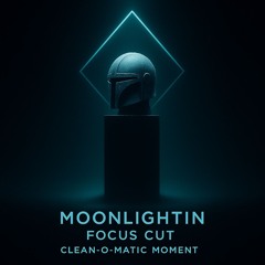 MOONLIGHTIN · FOCUS CUT