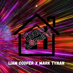 House Warmer-Liam Cooper x Mark Tynan