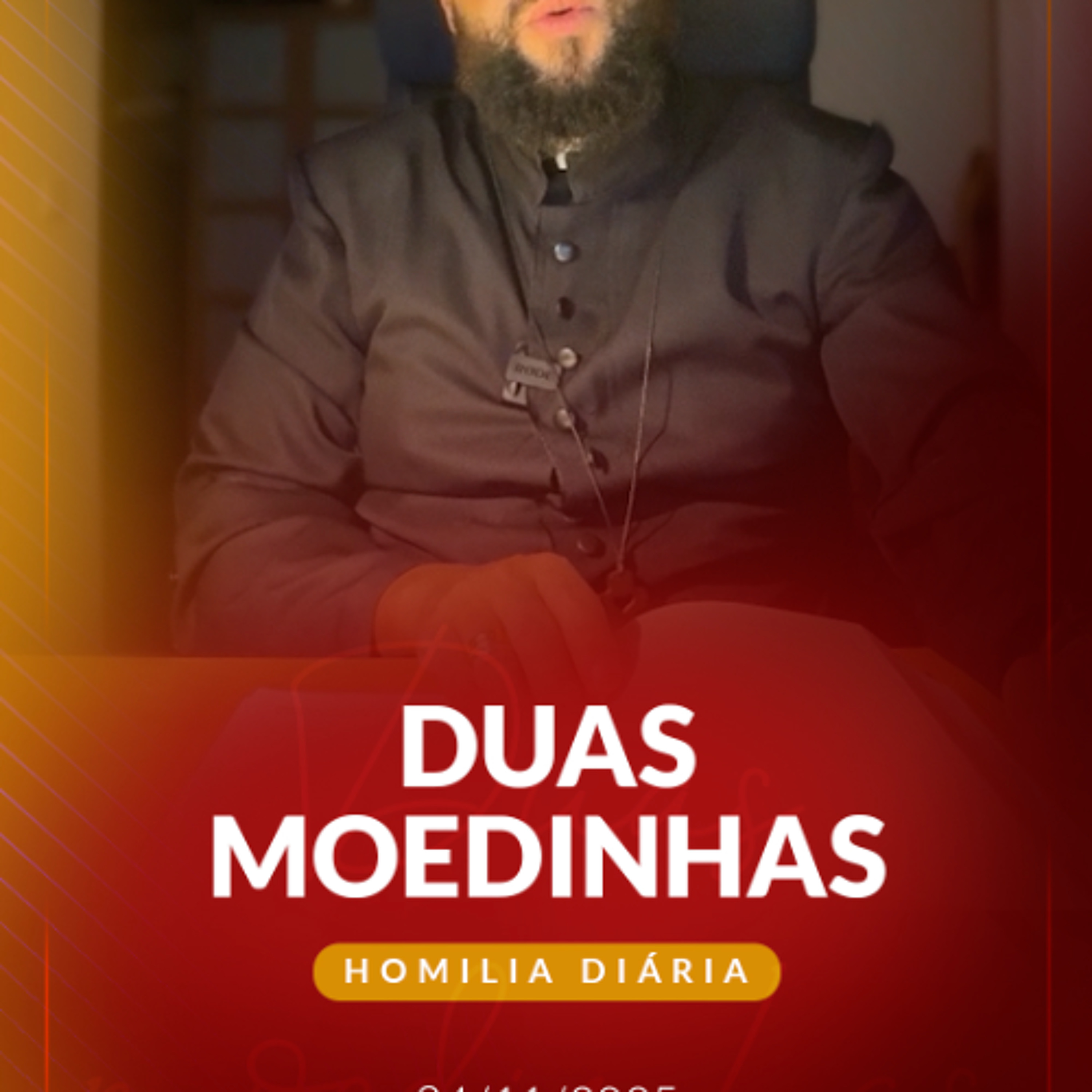 Homilia Diária - Duas moedinhas | 2025.11.24