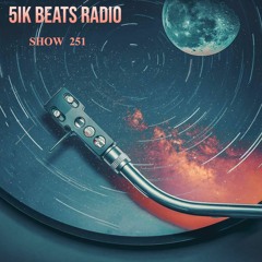 5ik Beats Radio Show 251