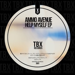 Premiere: Ammo Avenue - Help Myself [TBX Records]