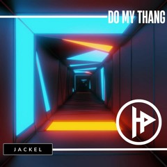 JackEL - Do My Thang (Original Mix)