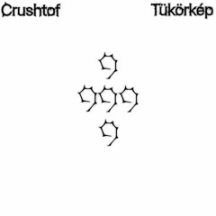 Crushtof - Tükörkép