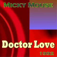Miky Mouse - Doctor Love (Vocal Mix)