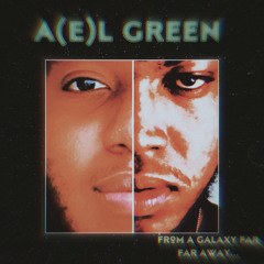 A(E)L GREEN Feat.YUNGWAVE47