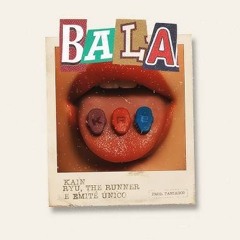 Kain - Bala feat. Ryu, The Runner & Emitê Único