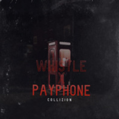 Whistle X Payphone