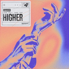 Liaison - Love Will Take You Higher