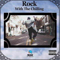 Rox FTB - Rock With The Chilling