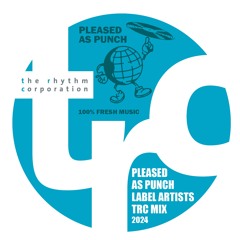TRC Pleased As Punch Label Artists Mix 2024