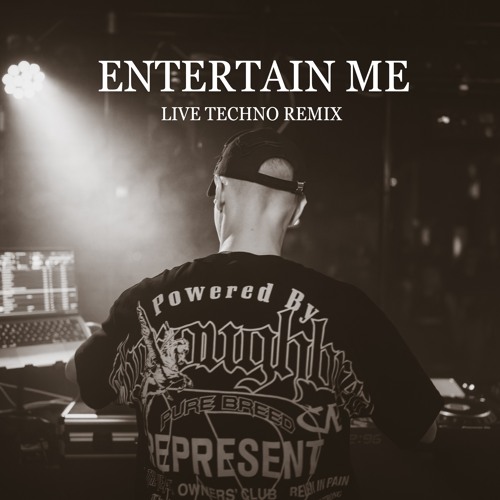 Entertain Me - Mischluft (Live Techno Remix)