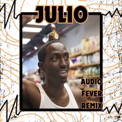 Hollitv - JULIO (Audio Fever REMIX)