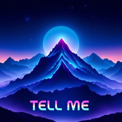 Tell Me (Radio Edit) Out 05 Dec 25