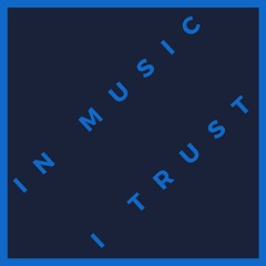 In Music I Trust