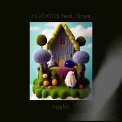 Hockins feat. Boys - huylo!