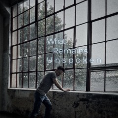What Remains Unspoken